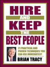 Hire and Keep the Best People (eBook): 21 Practical and Proven Techniques You Can Use Immediately
